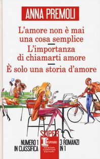 L'amore non è mai una cosa semplice-L'importanza di chiamarti amore-È solo una storia d'amore - Librerie.coop L'amore non è mai una cosa semplice-L'importanza di chiamarti amore-È solo una storia d'amore - Librerie.coop