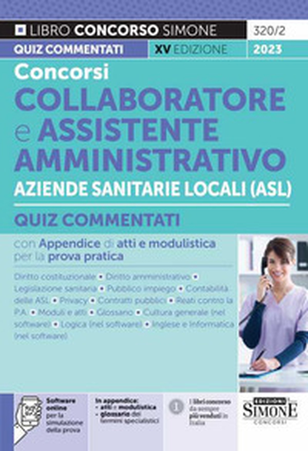 Concorso collaboratore e assistente amministrativo nelle Aziende Sanitarie Locali ASL. Quiz commentati - Librerie.coop Concorso collaboratore e assistente amministrativo nelle Aziende Sanitarie Locali ASL. Quiz commentati - Librerie.coop