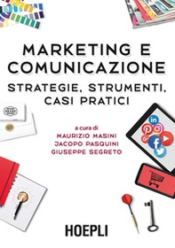 Marketing e comunicazione. Strategie, strumenti, casi pratici - Librerie.coop