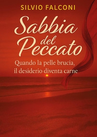 Sabbia del peccato. Quando la pelle brucia, il desiderio diventa carne - Librerie.coop