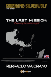 The last mission. Becoming the mafia's target! - Librerie.coop