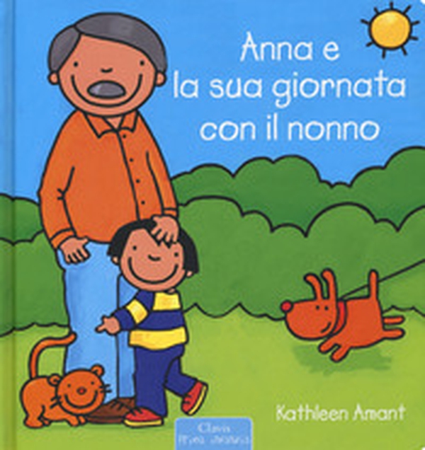 Anna e la sua giornata con il nonno - Librerie.coop Anna e la sua giornata con il nonno - Librerie.coop