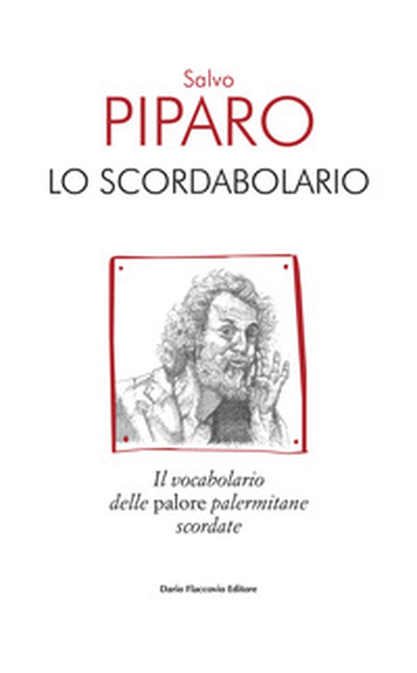 Lo scordabolario. Il vocabolario delle palore palermitane scordate - Librerie.coop Lo scordabolario. Il vocabolario delle palore palermitane scordate - Librerie.coop