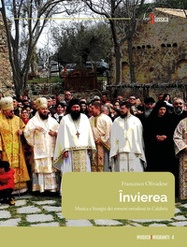 Invierea. Musica e liturgia dei romeni ortodossi in Calabria - Librerie.coop Invierea. Musica e liturgia dei romeni ortodossi in Calabria - Librerie.coop