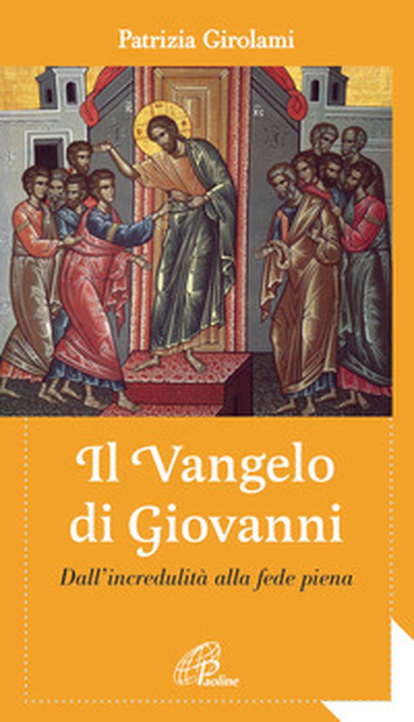 Il Vangelo di Giovanni. Dall'incredulità alla fede piena - Librerie.coop Il Vangelo di Giovanni. Dall'incredulità alla fede piena - Librerie.coop
