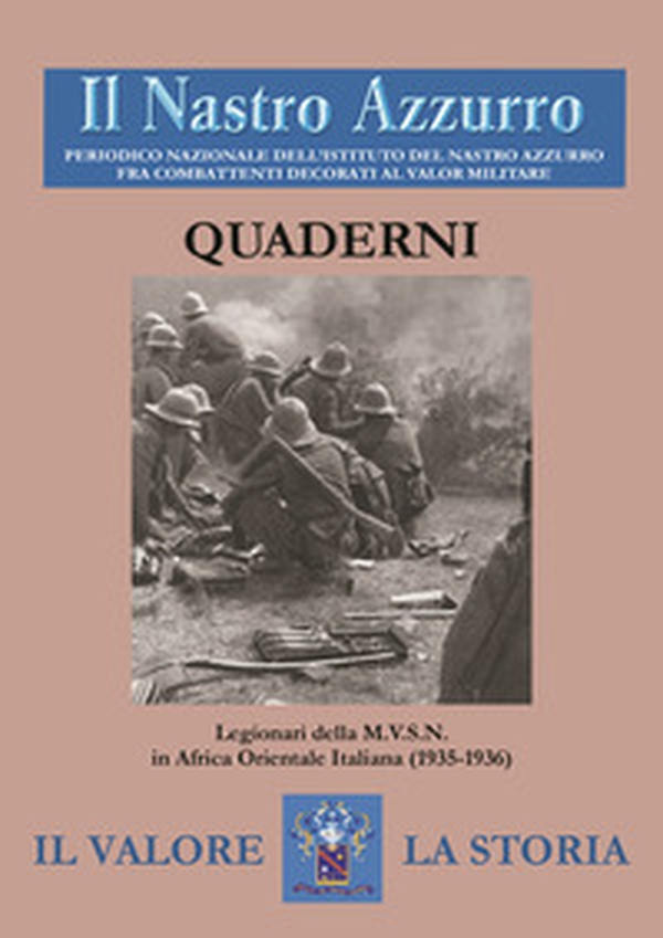 Il Nastro Azzurro. Periodico nazionale dell'Istituto del Nastro Azzurro fra combattenti decorati al valor militare. Quaderni - Vol. 2 - Librerie.coop Il Nastro Azzurro. Periodico nazionale dell'Istituto del Nastro Azzurro fra combattenti decorati al valor militare. Quaderni - Vol. 2 - Librerie.coop