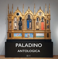 Paladino antologica. Ediz. italiana e inglese - Librerie.coop