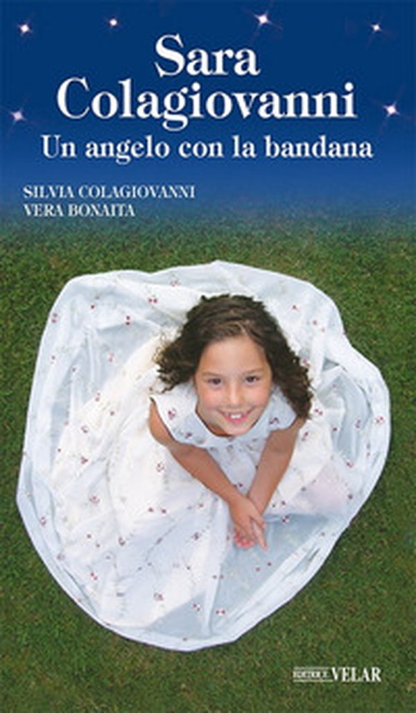 Sara Colagiovanni. Un angelo con la bandana - Librerie.coop Sara Colagiovanni. Un angelo con la bandana - Librerie.coop