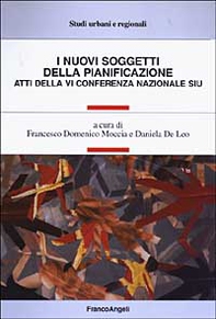 I nuovi soggetti della pianificazione. Atti della 6ª Conferenza nazionale SIU - Librerie.coop
