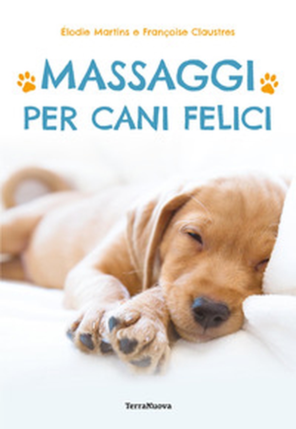 Massaggi per cani felici - Librerie.coop