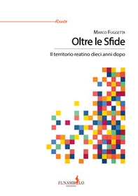 Oltre le Sfide. Il territorio reatino dieci anni dopo - Librerie.coop
