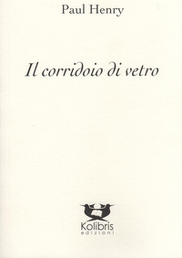 Il corridoio di vetro. Ediz. inglese e italiana - Librerie.coop