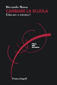 Cambiare la scuola. Educare o istruire? - Librerie.coop