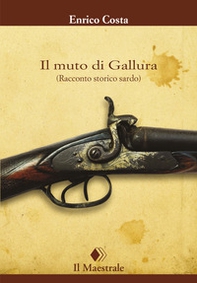 Il muto di Gallura. (Racconto storico sardo) - Librerie.coop