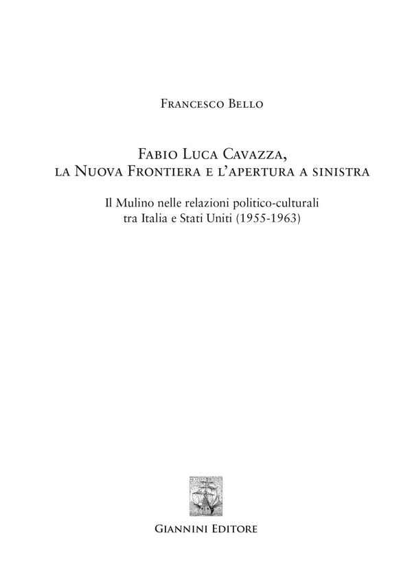 Fabio Luca Cavazza, la Nuova Frontiera e l'apertura a sinistra - Librerie.coop Fabio Luca Cavazza, la Nuova Frontiera e l'apertura a sinistra - Librerie.coop