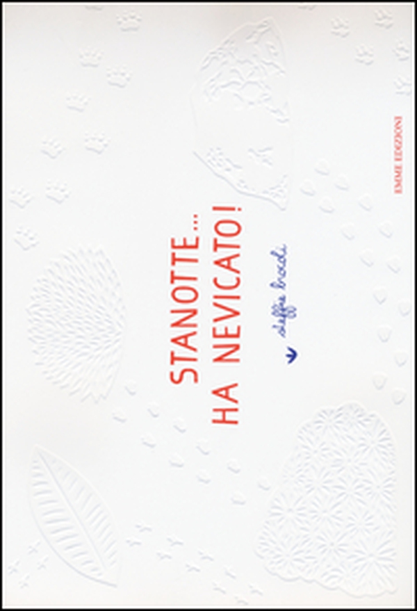 Stanotte... ha nevicato! - Librerie.coop Stanotte... ha nevicato! - Librerie.coop