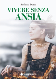 Vivere senza ansia - Librerie.coop
