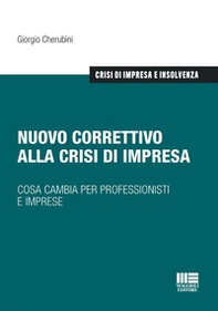 Nuovo correttivo alla crisi di impresa. Cosa cambia per professionisti e imprese - Librerie.coop