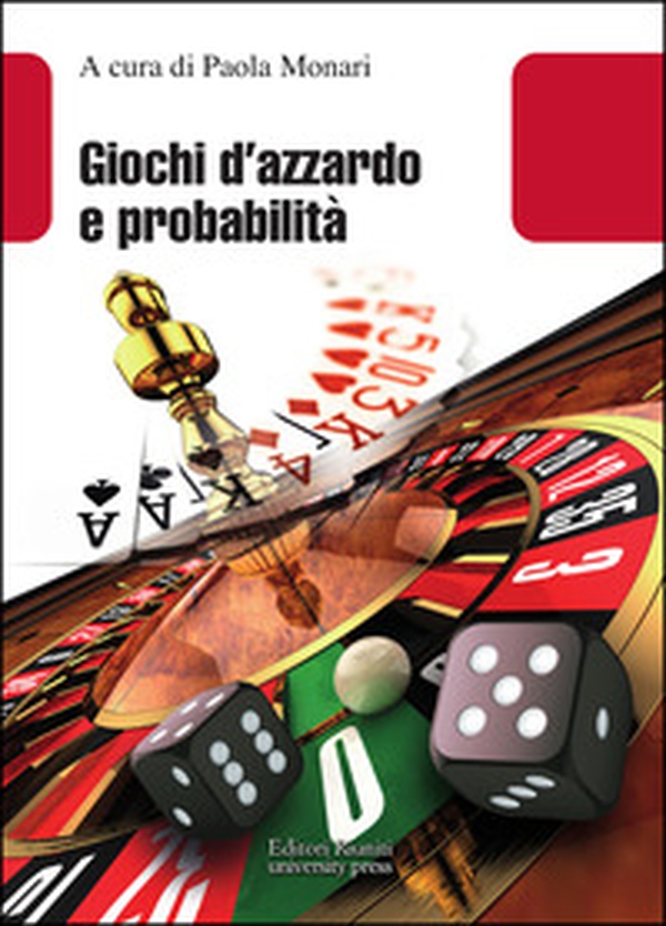 Giochi d'azzardo e probabilità - Librerie.coop Giochi d'azzardo e probabilità - Librerie.coop