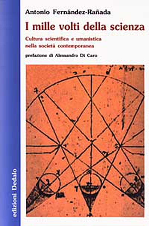 I mille volti della scienza. Cultura scientifica e umanistica nella società contemporanea - Librerie.coop I mille volti della scienza. Cultura scientifica e umanistica nella società contemporanea - Librerie.coop