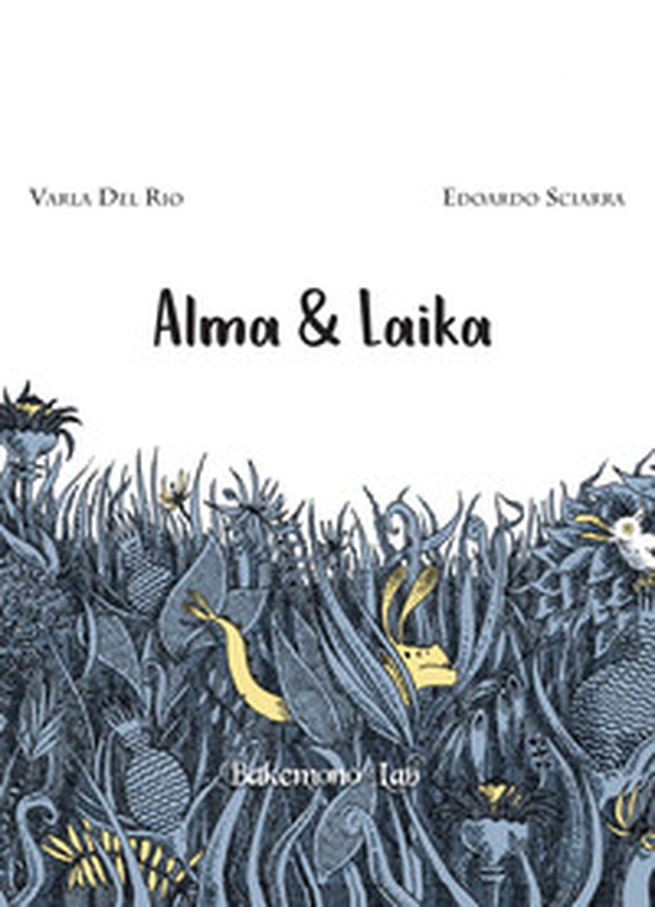 Alma & Laika - Librerie.coop Alma & Laika - Librerie.coop