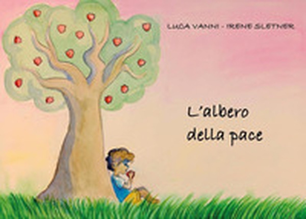 L'albero della pace - Librerie.coop L'albero della pace - Librerie.coop