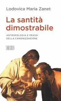 La santità dimostrabile - Librerie.coop La santità dimostrabile - Librerie.coop