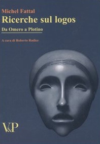 Ricerche sul logos. Da Omero a Plotino - Librerie.coop