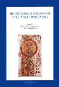 Bisanzio sulle due sponde del Canale d'Otranto - Librerie.coop
