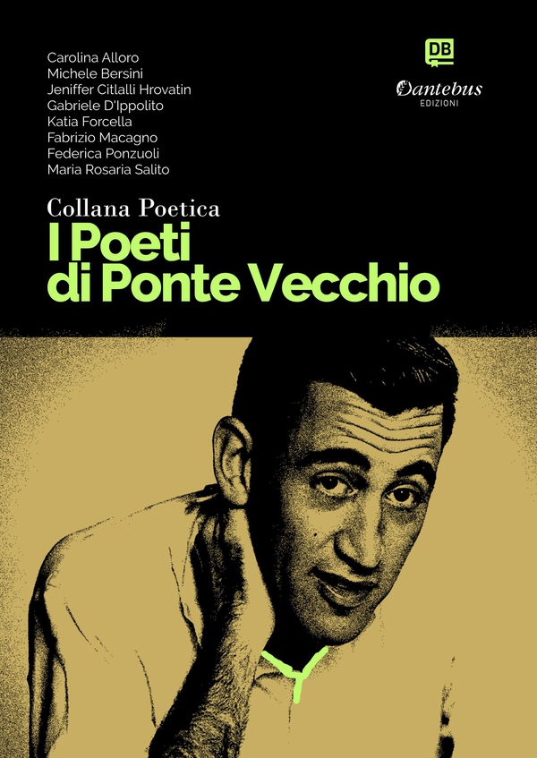 Collana Poetica I Poeti di Ponte Vecchio vol. 55 - Librerie.coop Collana Poetica I Poeti di Ponte Vecchio vol. 55 - Librerie.coop