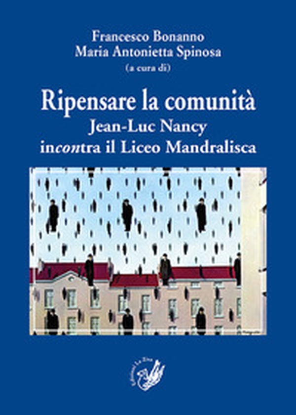 Ripensare la comunità. Jean-Luc Nancy incontra il Liceo Mandralisca - Librerie.coop Ripensare la comunità. Jean-Luc Nancy incontra il Liceo Mandralisca - Librerie.coop