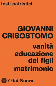 Vanità, educazione dei figli, matrimonio - Librerie.coop