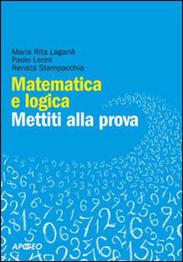 Matematica e logica. Mettiti alla prova - Librerie.coop Matematica e logica. Mettiti alla prova - Librerie.coop