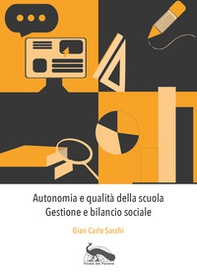 Autonomia e qualità della scuola. Gestione e bilancio sociale - Librerie.coop