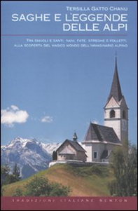Saghe e leggende delle Alpi - Librerie.coop Saghe e leggende delle Alpi - Librerie.coop