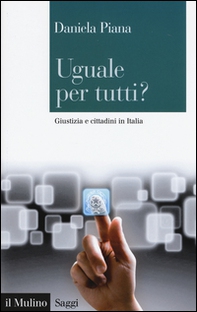 Uguale per tutti? Giustizia e cittadini in Italia - Librerie.coop