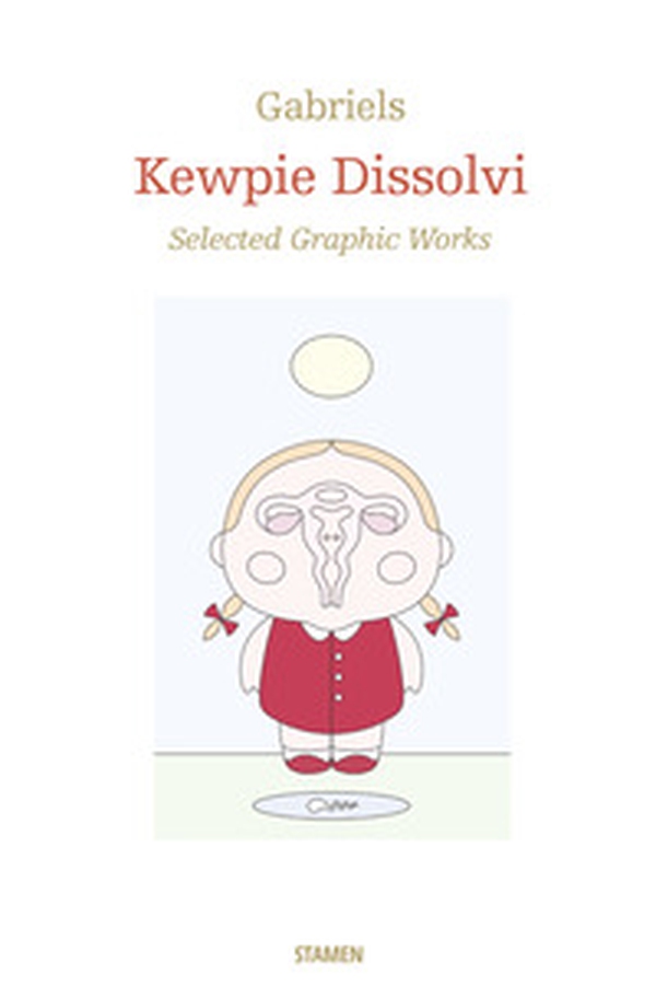 Kewpie Dissolvi. Selected graphic works - Librerie.coop Kewpie Dissolvi. Selected graphic works - Librerie.coop