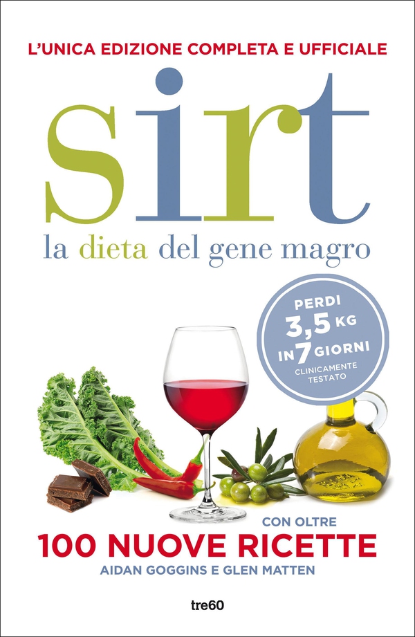 Sirt. La dieta del gene magro. Edizione completa e ufficiale - Librerie.coop Sirt. La dieta del gene magro. Edizione completa e ufficiale - Librerie.coop