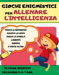 Giochi enigmistici per allenare l'intelligenza - Librerie.coop