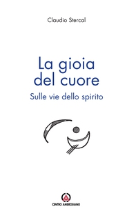 La gioia del cuore - Librerie.coop