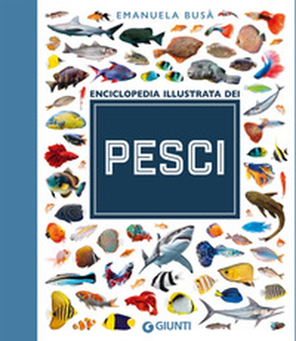 L'enciclopedia dei pesci - Librerie.coop