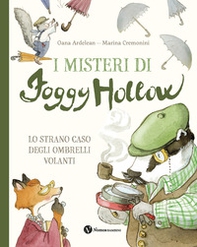 I misteri di Foggy Hollow. Lo strano caso degli ombrelli volanti - Librerie.coop