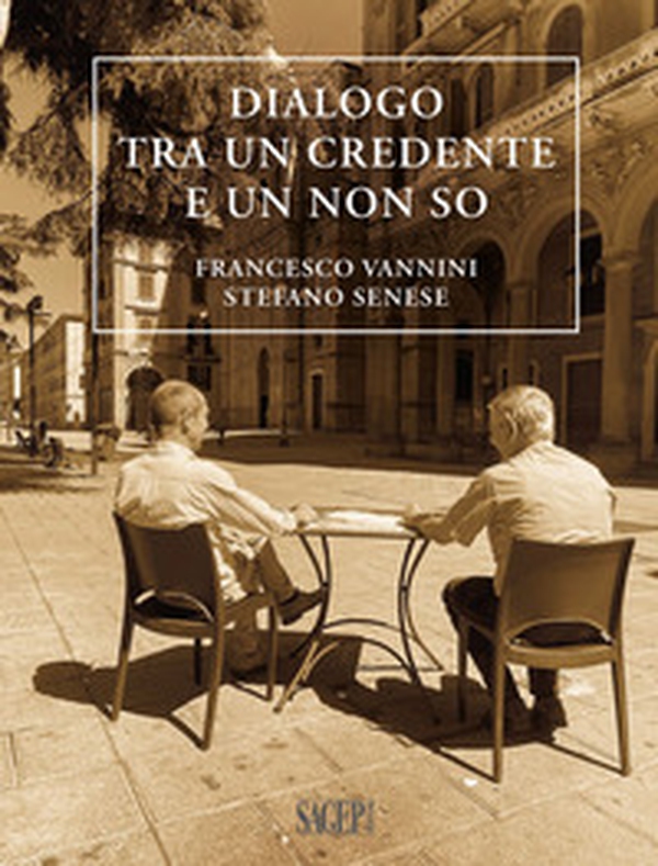 Dialogo tra un credente e un non so - Librerie.coop Dialogo tra un credente e un non so - Librerie.coop