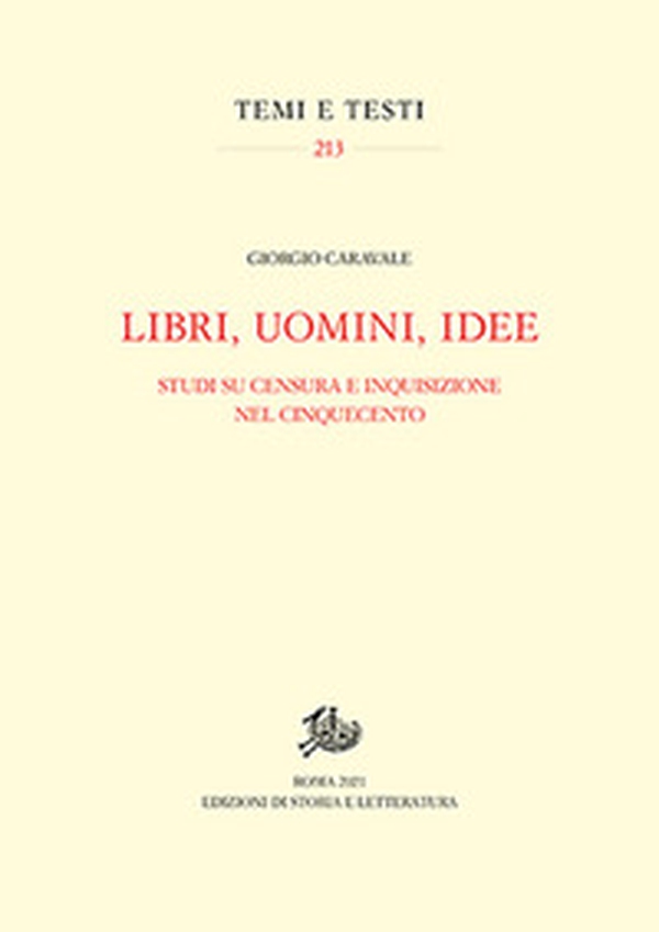 Libri, uomini, idee. Studi su censura e Inquisizione nel Cinquecento - Librerie.coop Libri, uomini, idee. Studi su censura e Inquisizione nel Cinquecento - Librerie.coop