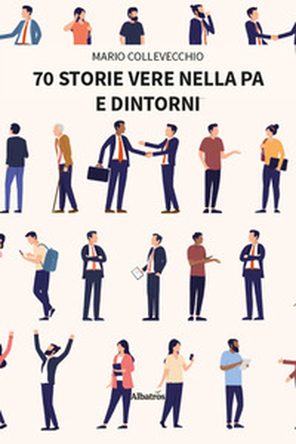 70 storie vere nella PA e dintorni - Librerie.coop