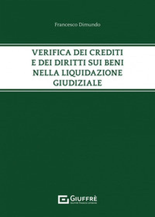 Verifica dei crediti e dei diritti sui beni nella liquidazione giudiziale - Librerie.coop Verifica dei crediti e dei diritti sui beni nella liquidazione giudiziale - Librerie.coop