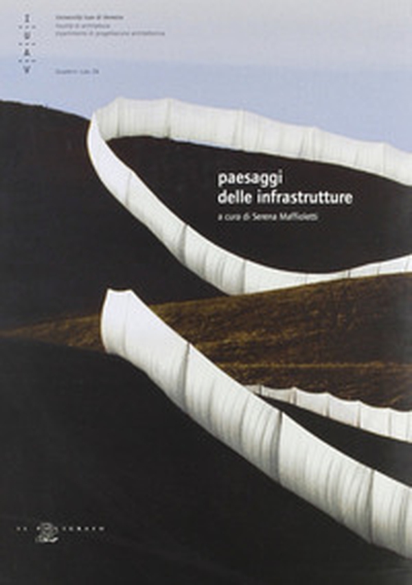 Paesaggi delle infrastrutture - Librerie.coop Paesaggi delle infrastrutture - Librerie.coop