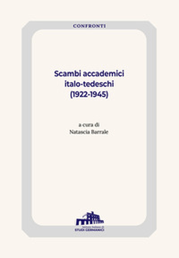 Scambi accademici italo-tedeschi (1922-1945) - Librerie.coop