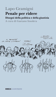 Penale per ridere. Disegni della politica e della giustizia - Librerie.coop