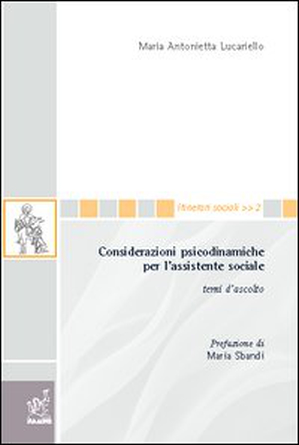Considerazioni psicodinamiche per l'assistente sociale. Temi d'ascolto - Librerie.coop Considerazioni psicodinamiche per l'assistente sociale. Temi d'ascolto - Librerie.coop